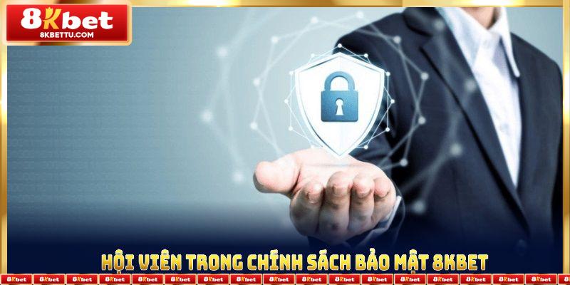 Hội viên trong chính sách bảo mật 8KBET góp phần củng cố an toàn hệ thống