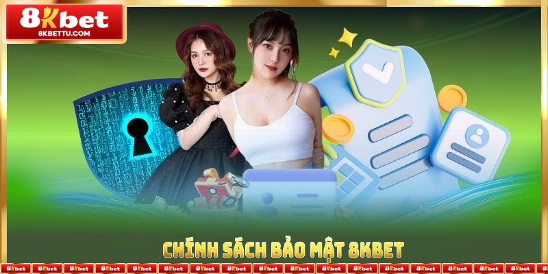 Chính sách bảo mật 8KBET