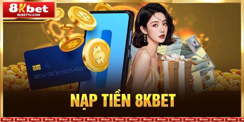 nạp tiền 8KBET